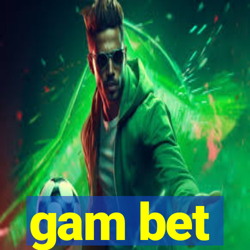 gam bet