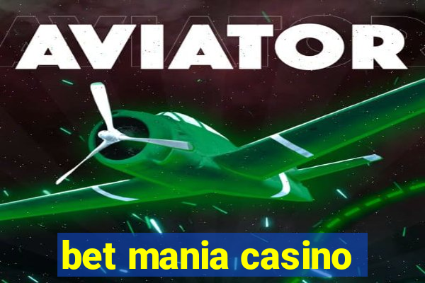 bet mania casino