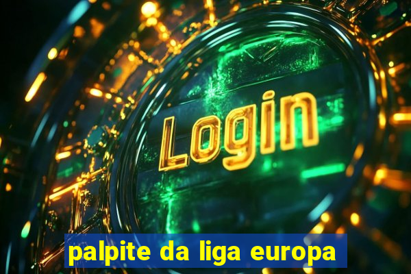 palpite da liga europa