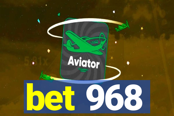 bet 968