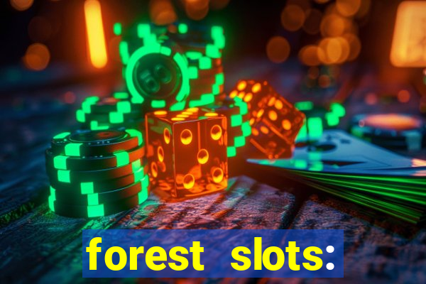 forest slots: casino games