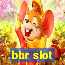 bbr slot