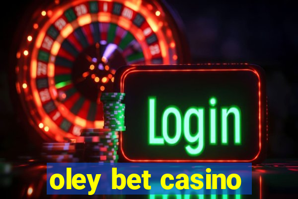 oley bet casino