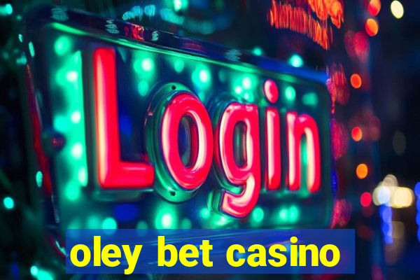 oley bet casino