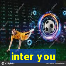 inter you