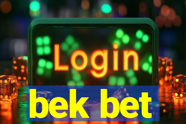 bek bet