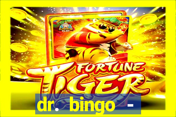 dr. bingo - videobingo   slots