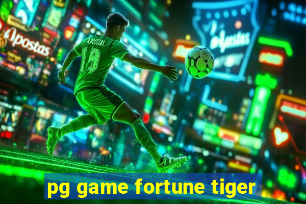 pg game fortune tiger