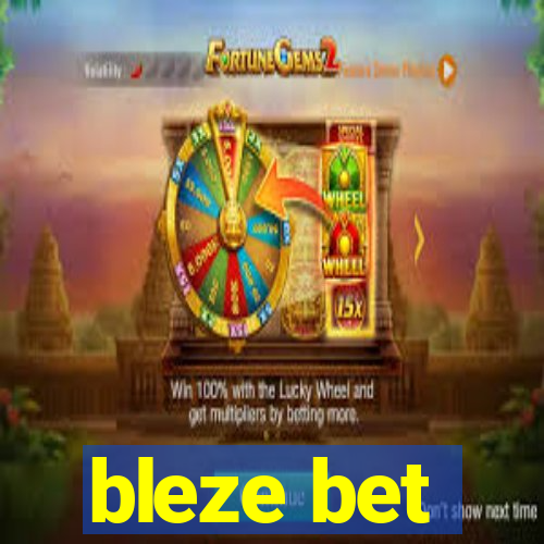 bleze bet