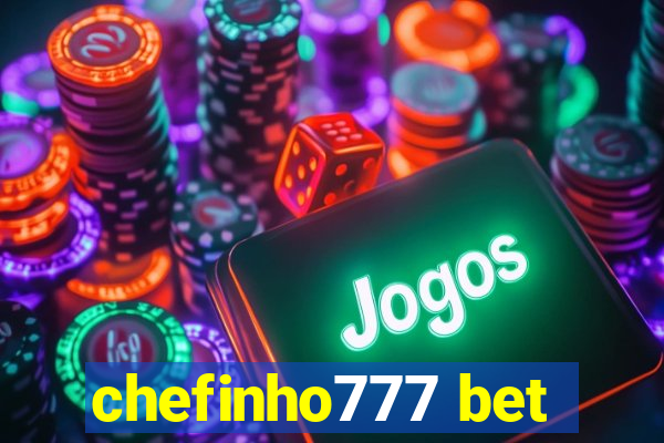 chefinho777 bet