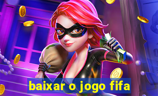 baixar o jogo fifa