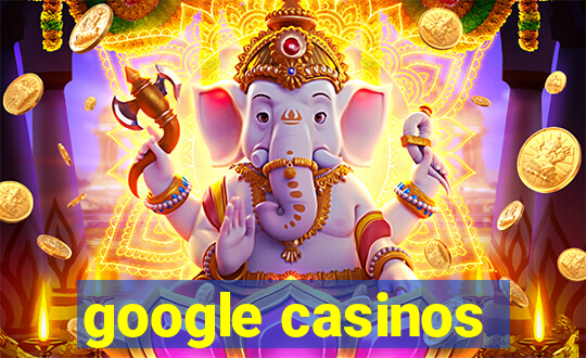 google casinos