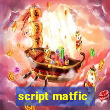 script matfic