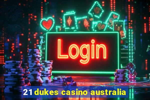 21 dukes casino australia