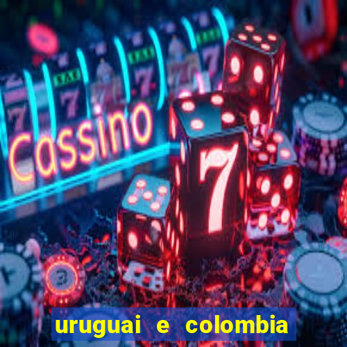 uruguai e colombia onde assistir