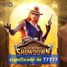 significado de 77777