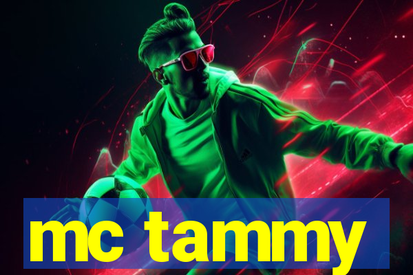 mc tammy