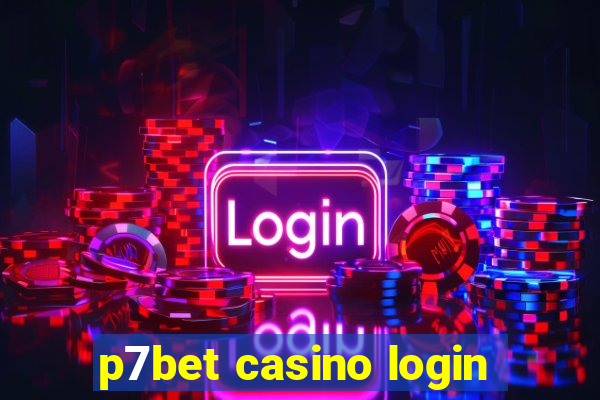 p7bet casino login