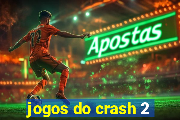 jogos do crash 2