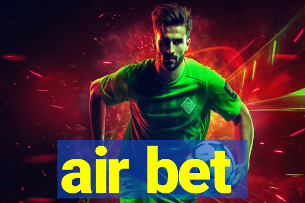 air bet