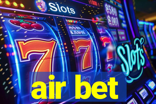 air bet