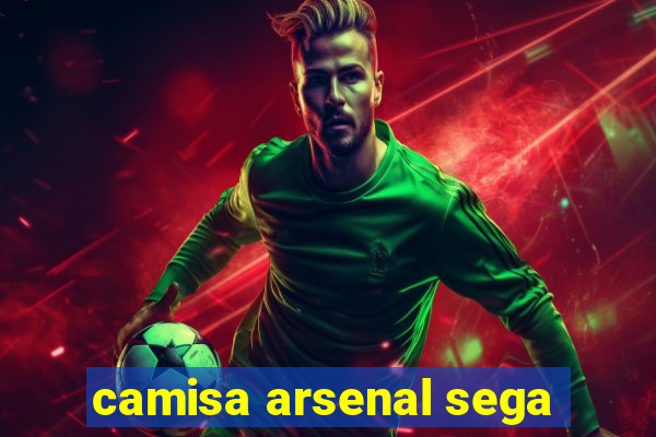 camisa arsenal sega