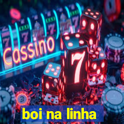 boi na linha