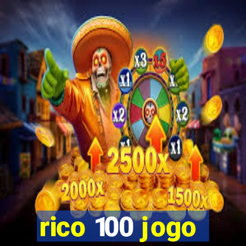 rico 100 jogo