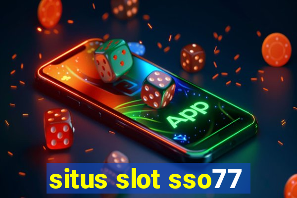 situs slot sso77