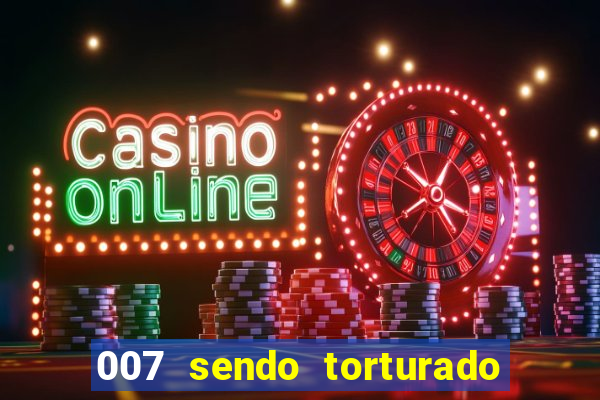 007 sendo torturado casino royale