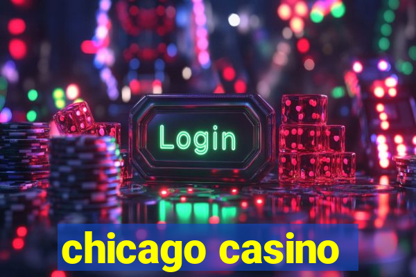 chicago casino