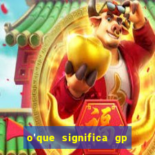 o'que significa gp no futebol