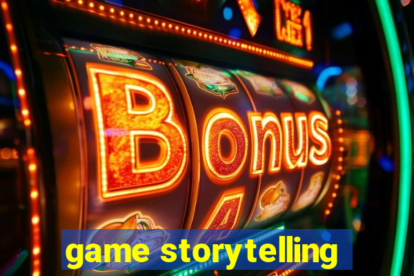 game storytelling