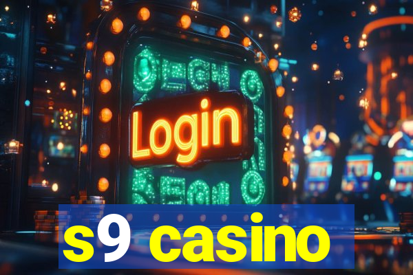 s9 casino