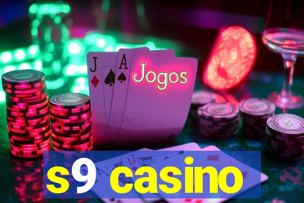 s9 casino