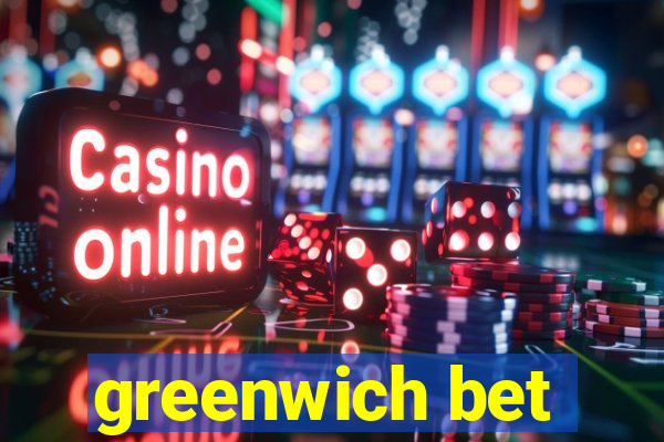 greenwich bet