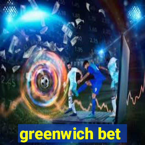 greenwich bet