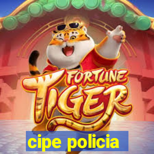 cipe policia