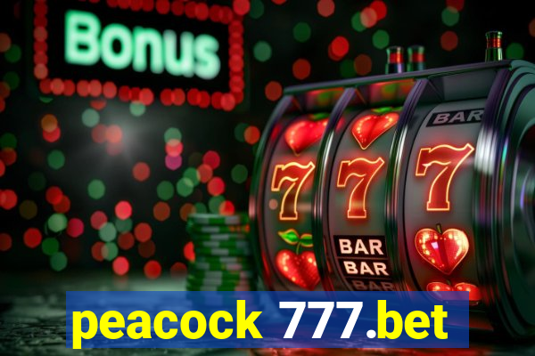 peacock 777.bet