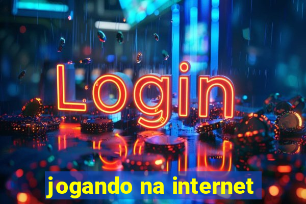 jogando na internet