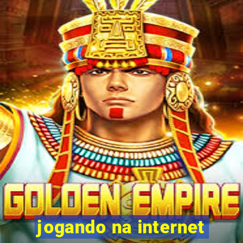 jogando na internet