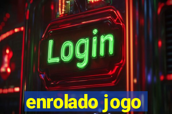 enrolado jogo