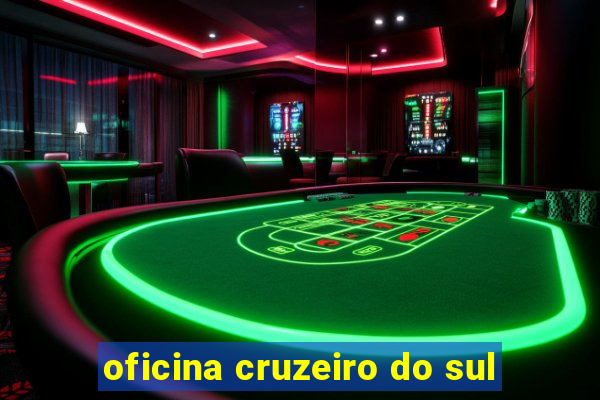 oficina cruzeiro do sul