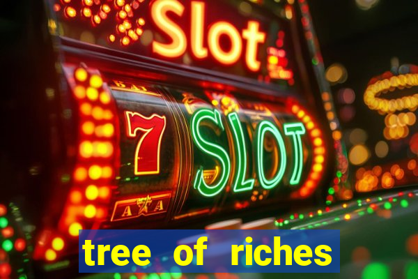 tree of riches slot machine