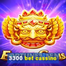 3300 bet cassino