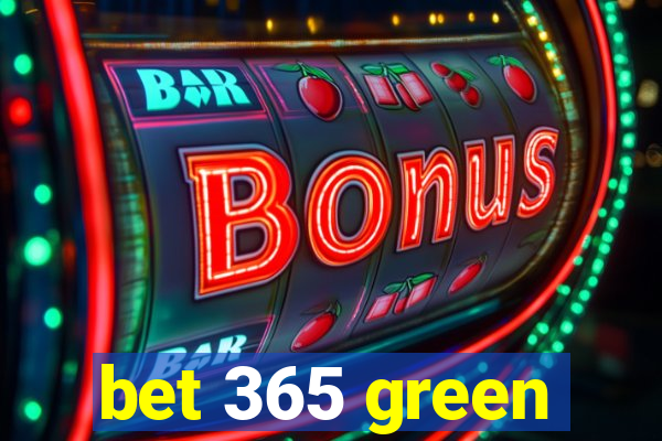 bet 365 green