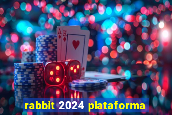 rabbit 2024 plataforma