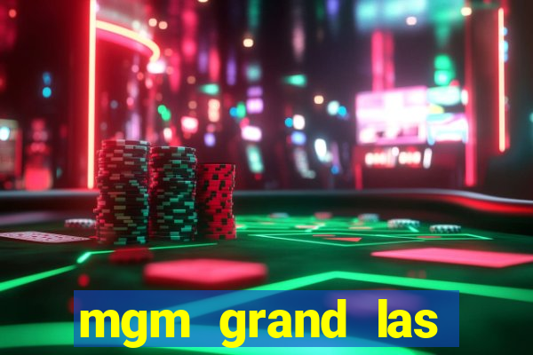 mgm grand las vegas casino