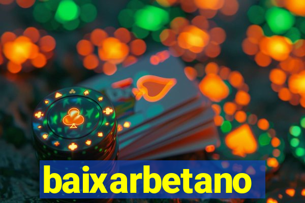 baixarbetano