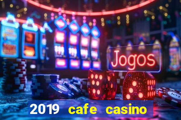 2019 cafe casino no deposit bonus codes